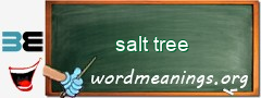 WordMeaning blackboard for salt tree